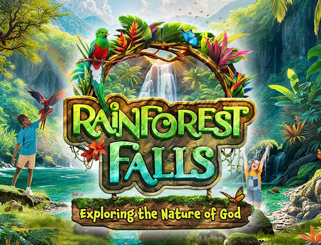 Rainforest Falls: Exploring the Nature of God VBS